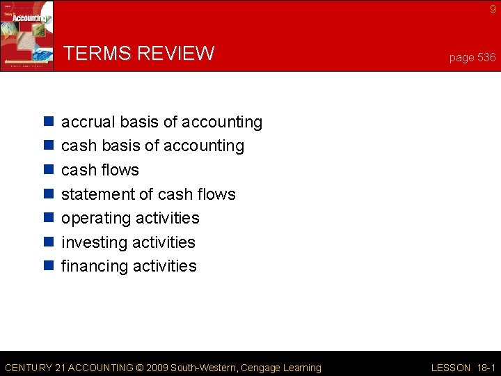 9 TERMS REVIEW n n n n page 536 accrual basis of accounting cash