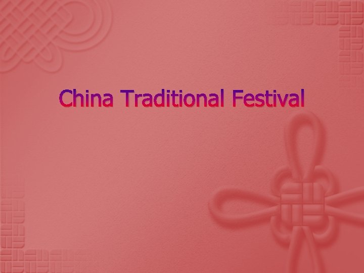 China Traditional Festival 