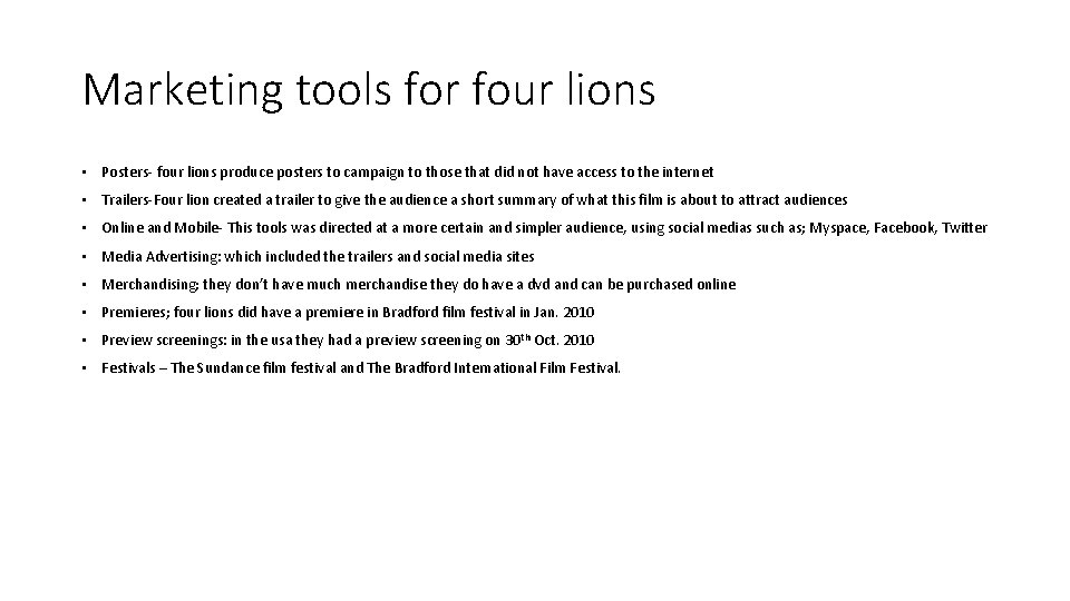 Marketing tools for four lions • Posters- four lions produce posters to campaign to