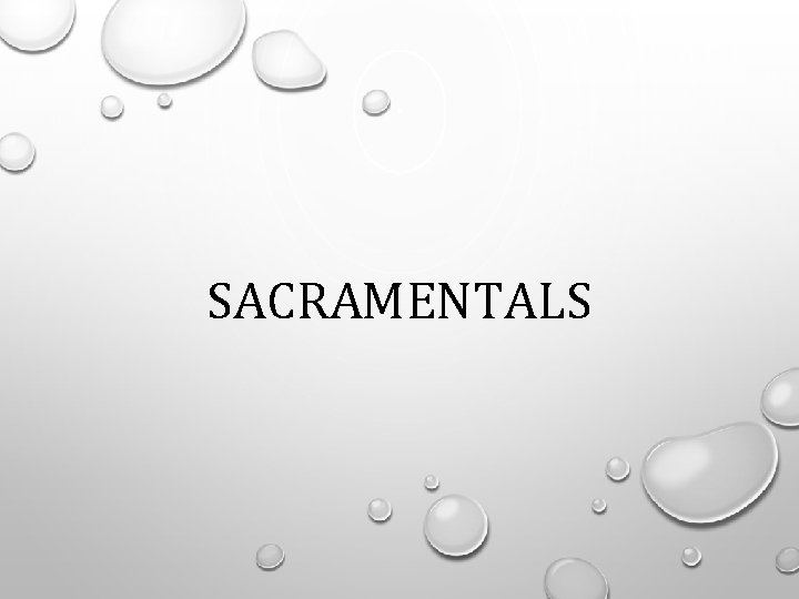 SACRAMENTALS 