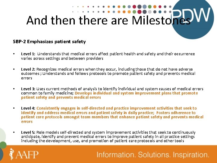 And then there are Milestones SBP-2 Emphasizes patient safety • Level 1: Understands that