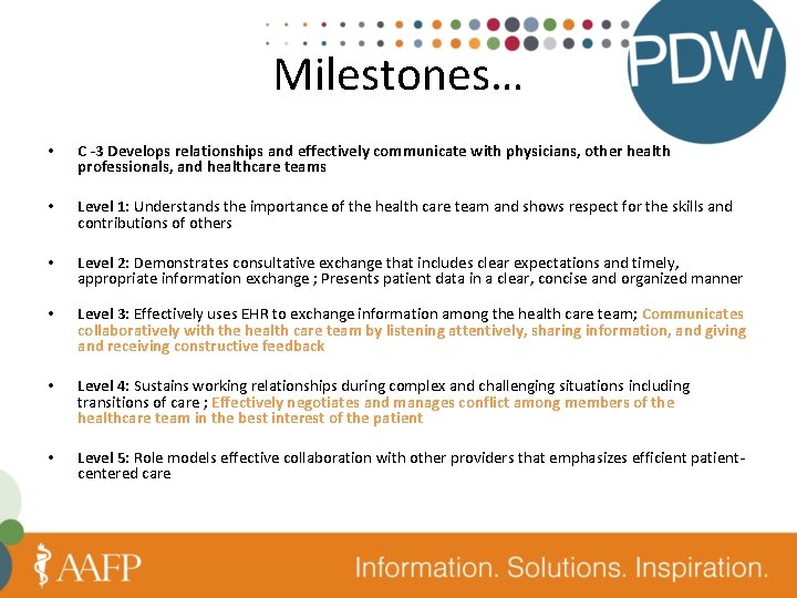 Milestones… • C -3 Develops relationships and effectively communicate with physicians, other health professionals,