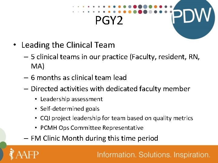 PGY 2 • Leading the Clinical Team – 5 clinical teams in our practice