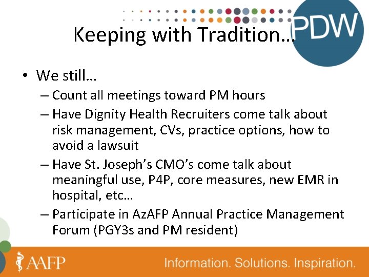 Keeping with Tradition… • We still… – Count all meetings toward PM hours –