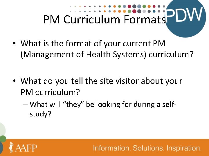 PM Curriculum Formats • What is the format of your current PM (Management of