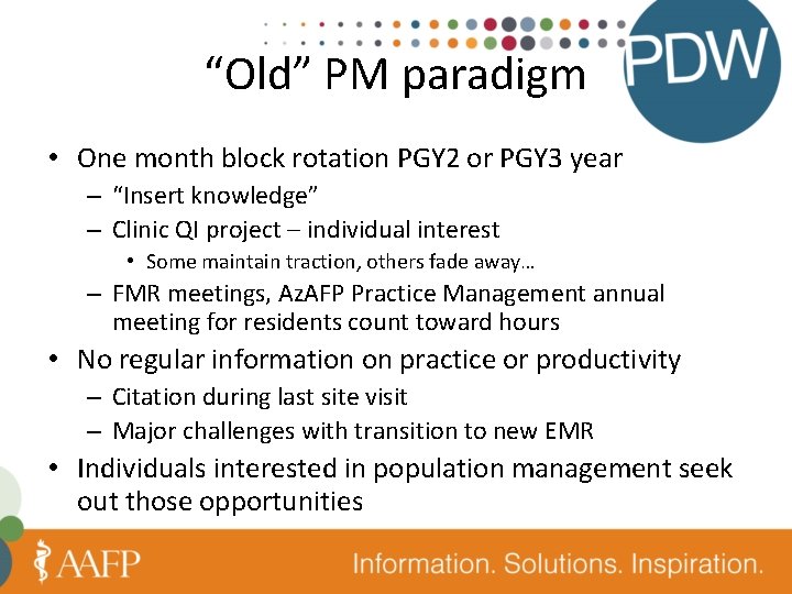“Old” PM paradigm • One month block rotation PGY 2 or PGY 3 year