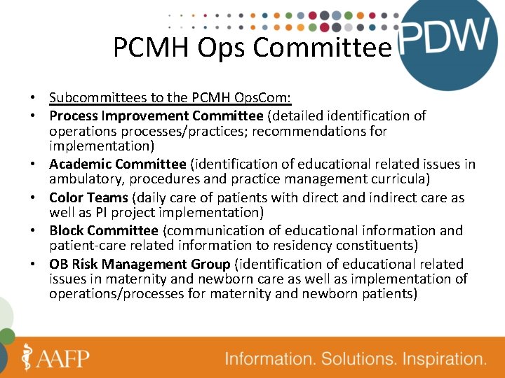 PCMH Ops Committee • Subcommittees to the PCMH Ops. Com: • Process Improvement Committee