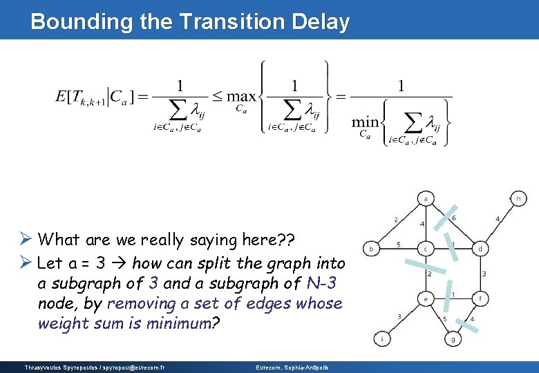 Bounding the Transition Delay Ø What are we really saying here? ? Ø Let