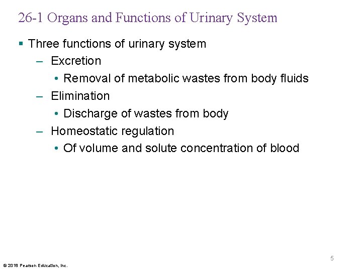 26 -1 Organs and Functions of Urinary System § Three functions of urinary system