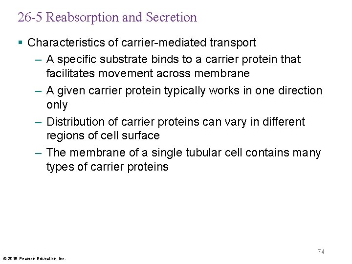 26 -5 Reabsorption and Secretion § Characteristics of carrier-mediated transport – A specific substrate