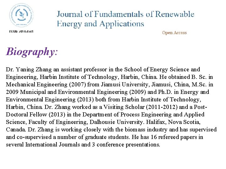 Biography: Dr. Yaning Zhang an assistant professor in the School of Energy Science and