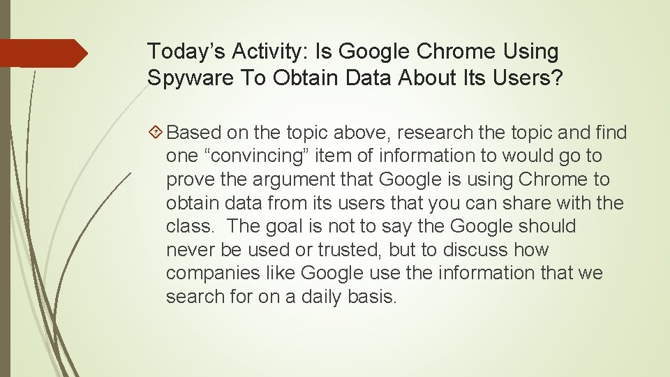 Today’s Activity: Is Google Chrome Using Spyware To Obtain Data About Its Users? Based