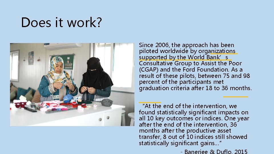 Does it work? Since 2006, the approach has been piloted worldwide by organizations supported