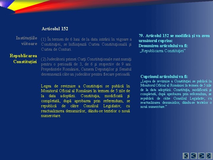 Articolul 152 Instituţiile (1) În termen de 6 luni de la data intrării în