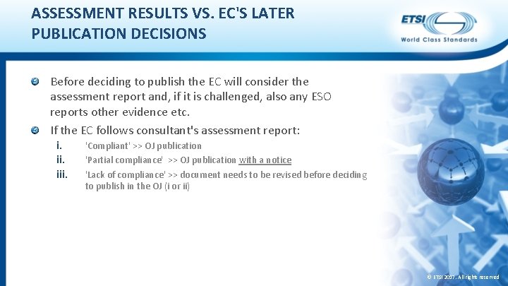 ASSESSMENT RESULTS VS. EC'S LATER PUBLICATION DECISIONS Before deciding to publish the EC will