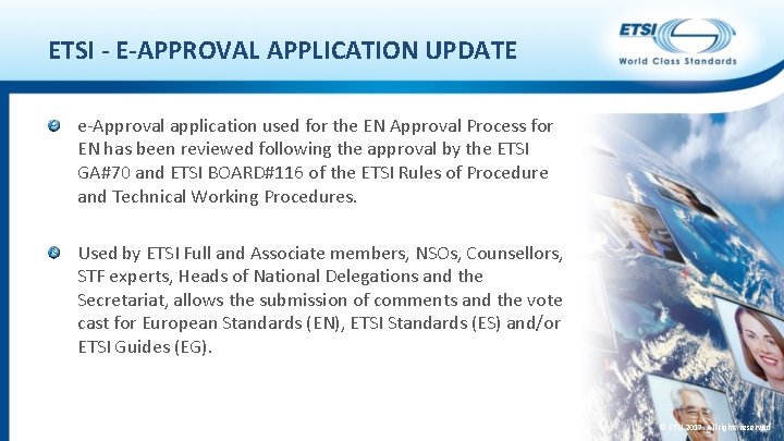 ETSI - E-APPROVAL APPLICATION UPDATE e-Approval application used for the EN Approval Process for