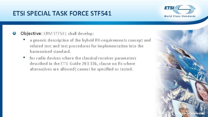 ETSI SPECIAL TASK FORCE STF 541 Objective: ERM STF 541 shall develop: • a