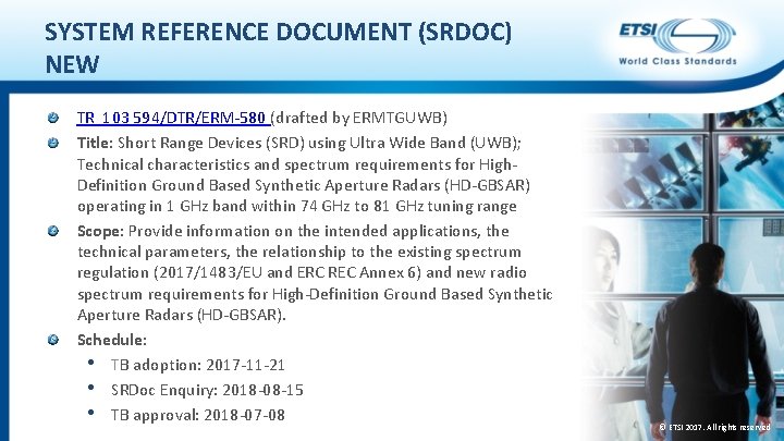 SYSTEM REFERENCE DOCUMENT (SRDOC) NEW TR 103 594/DTR/ERM-580 (drafted by ERMTGUWB) Title: Short Range