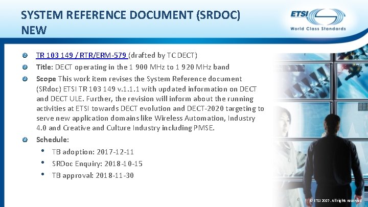 SYSTEM REFERENCE DOCUMENT (SRDOC) NEW TR 103 149 / RTR/ERM-579 (drafted by TC DECT)