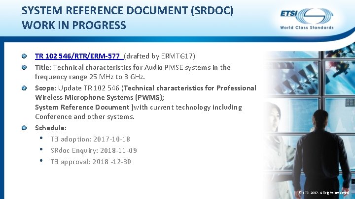 SYSTEM REFERENCE DOCUMENT (SRDOC) WORK IN PROGRESS TR 102 546/RTR/ERM-577 (drafted by ERMTG 17)