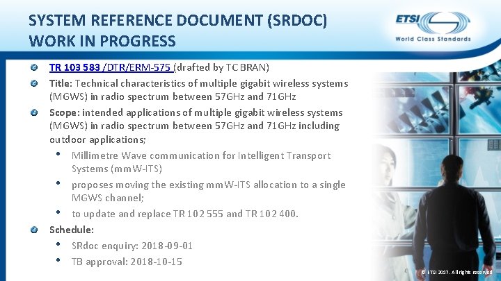 SYSTEM REFERENCE DOCUMENT (SRDOC) WORK IN PROGRESS TR 103 583 /DTR/ERM-575 (drafted by TC