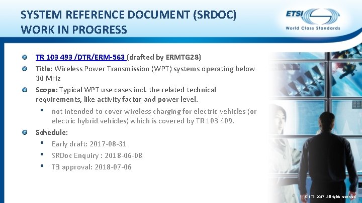 SYSTEM REFERENCE DOCUMENT (SRDOC) WORK IN PROGRESS TR 103 493 /DTR/ERM-563 (drafted by ERMTG