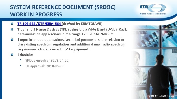 SYSTEM REFERENCE DOCUMENT (SRDOC) WORK IN PROGRESS TR 103 498 /DTR/ERM-564 (drafted by ERMTGUWB)