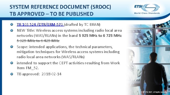 SYSTEM REFERENCE DOCUMENT (SRDOC) TB APPROVED – TO BE PUBLISHED TR 103 524 /DTR/ERM-570