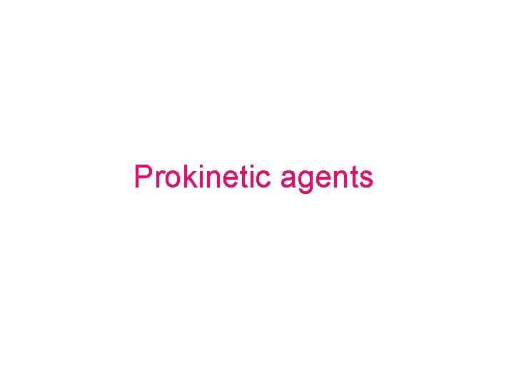 Prokinetic agents 