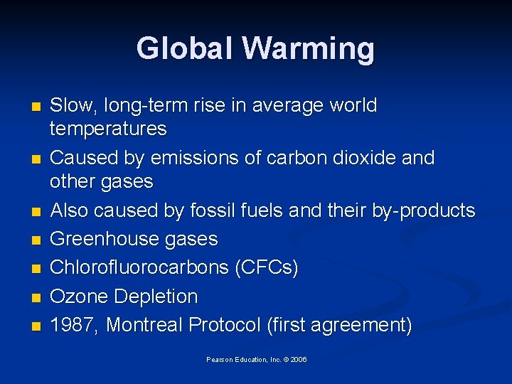 Global Warming n n n n Slow, long-term rise in average world temperatures Caused