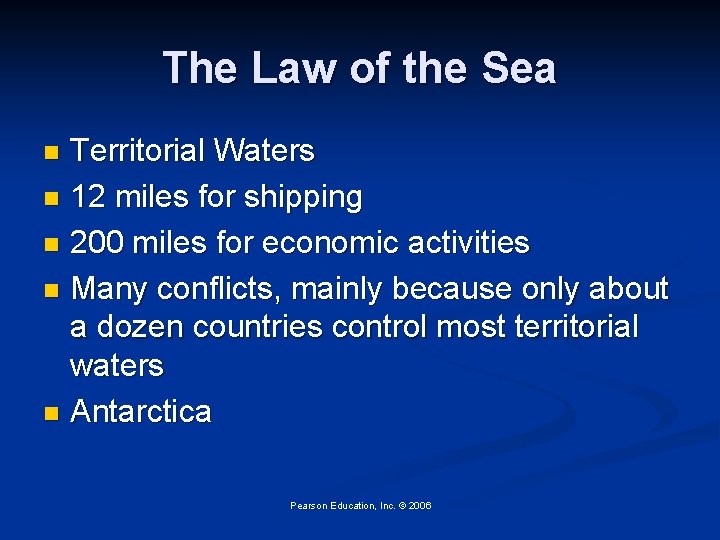 The Law of the Sea Territorial Waters n 12 miles for shipping n 200