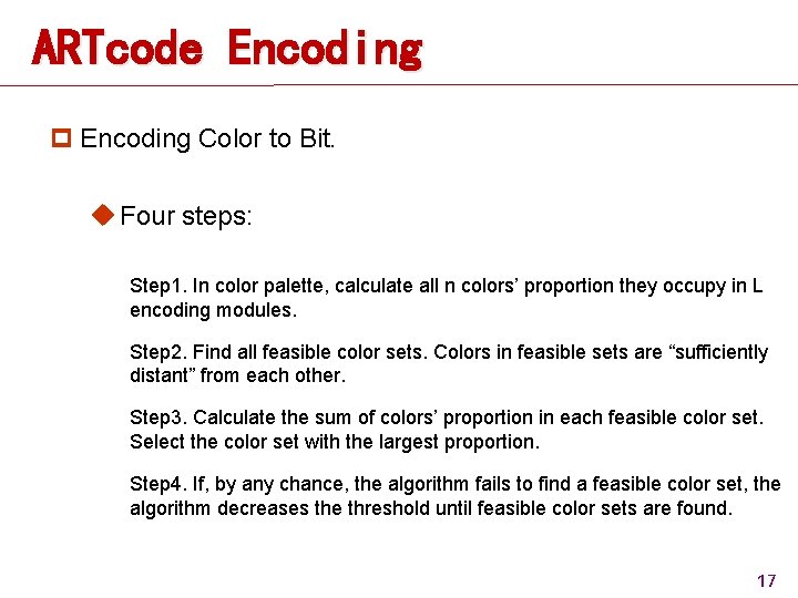 ARTcode Encoding p Encoding Color to Bit. u Four steps: Step 1. In color ARTcode Encoding p Encoding Color to Bit. u Four steps: Step 1. In color