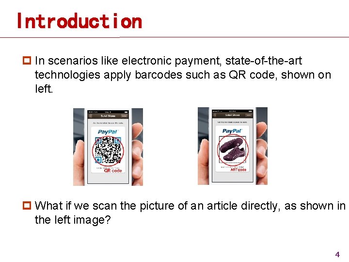 Introduction p In scenarios like electronic payment, state-of-the-art technologies apply barcodes such as QR Introduction p In scenarios like electronic payment, state-of-the-art technologies apply barcodes such as QR