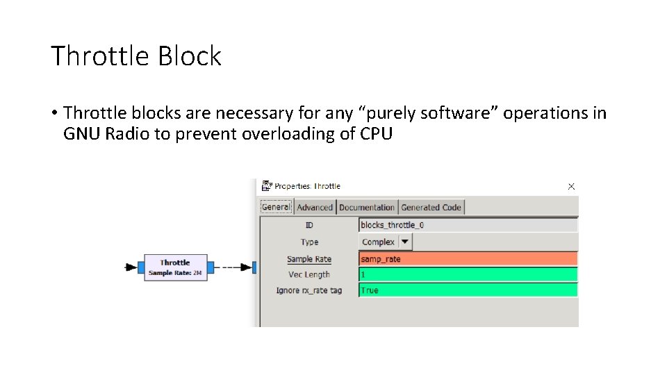 Throttle Block • Throttle blocks are necessary for any “purely software” operations in GNU