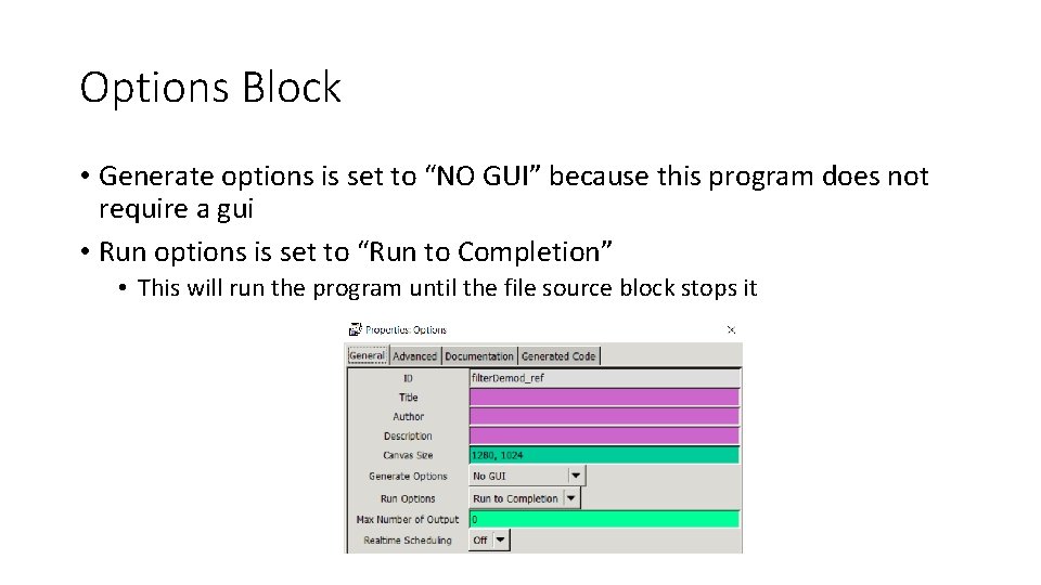 Options Block • Generate options is set to “NO GUI” because this program does