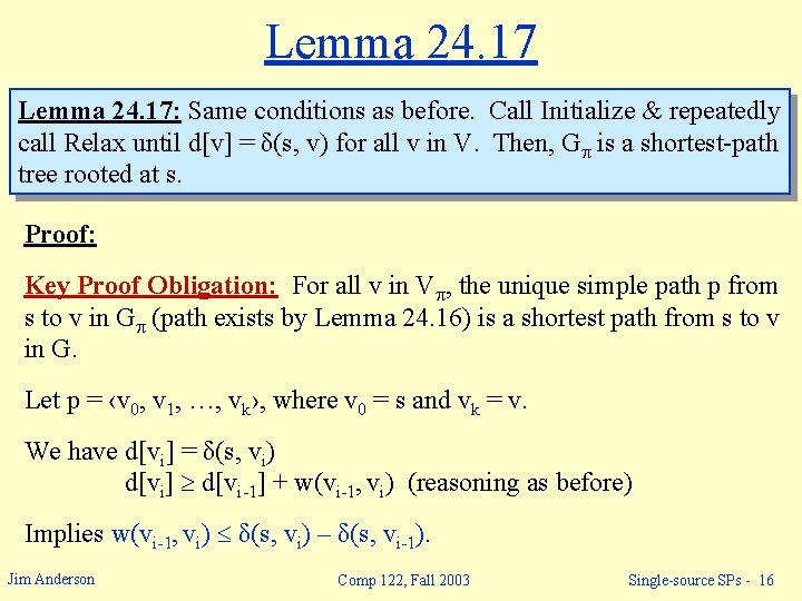 Lemma 24. 17: Same conditions as before. Call Initialize & repeatedly call Relax until