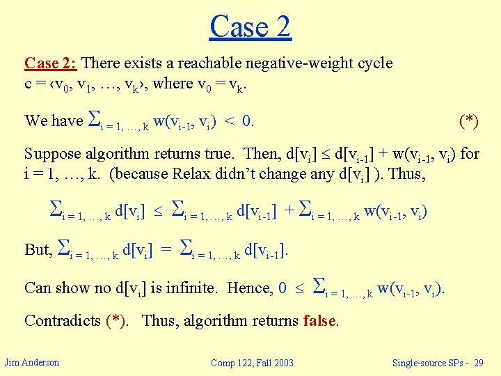 Case 2: There exists a reachable negative-weight cycle c = ‹v 0, v 1,