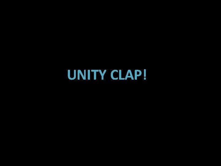 UNITY CLAP! 