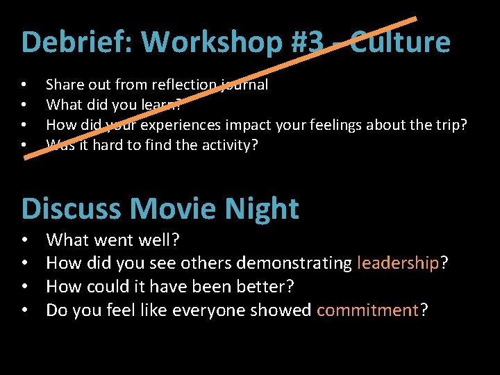 Debrief: Workshop #3 - Culture • • Share out from reflection journal What did