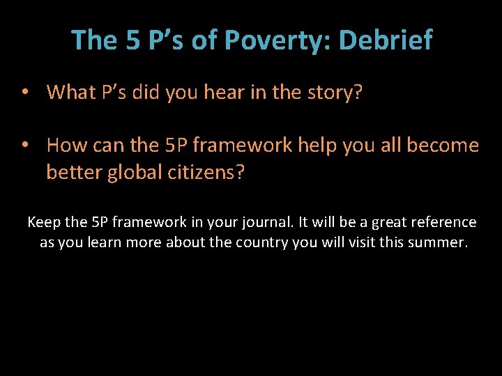 The 5 P’s of Poverty: Debrief • What P’s did you hear in the