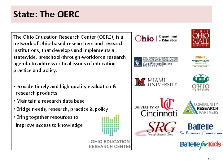 State: The OERC The Ohio Education Research Center (OERC), is a network of Ohio-based