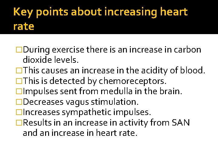 Key points about increasing heart rate �During exercise there is an increase in carbon