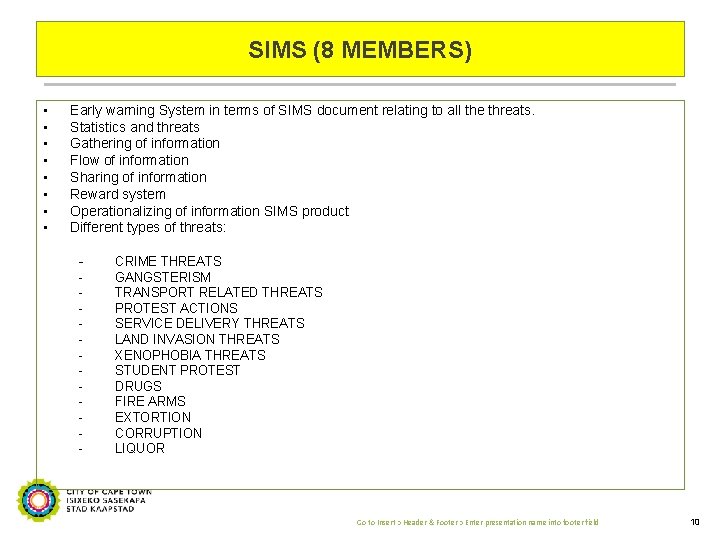 SIMS (8 MEMBERS) • • Early warning System in terms of SIMS document relating