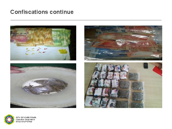 Confiscations continue 