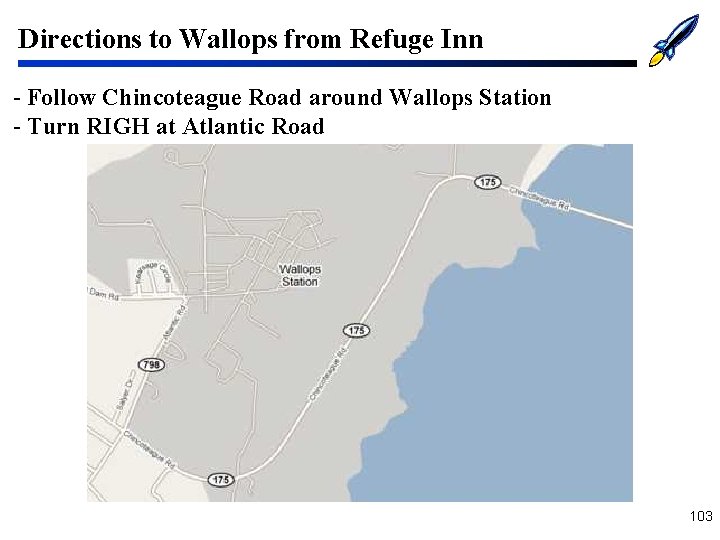 Directions to Wallops from Refuge Inn - Follow Chincoteague Road around Wallops Station -