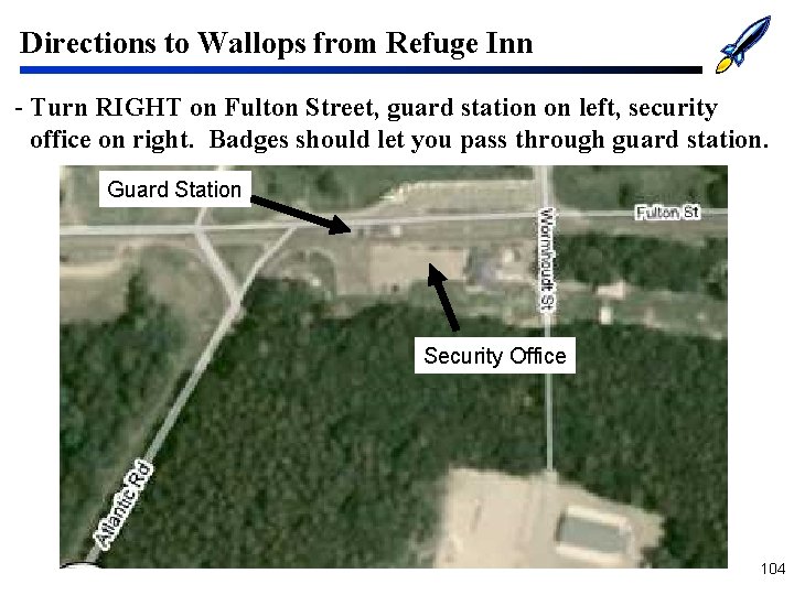 Directions to Wallops from Refuge Inn - Turn RIGHT on Fulton Street, guard station