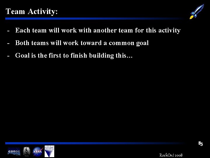 Team Activity: - Each team will work with another team for this activity -