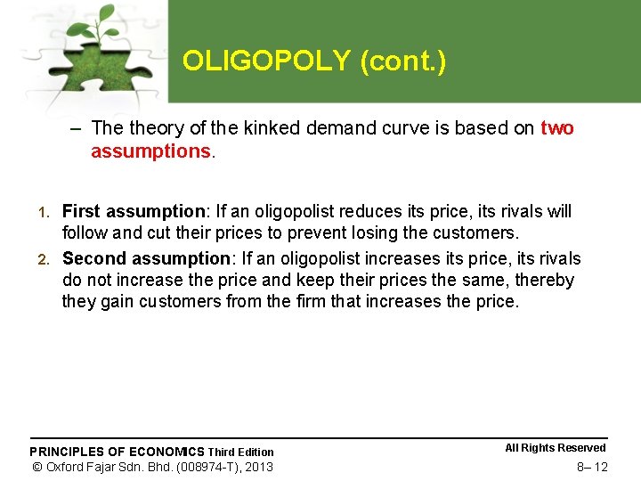 OLIGOPOLY (cont. ) – The theory of the kinked demand curve is based on