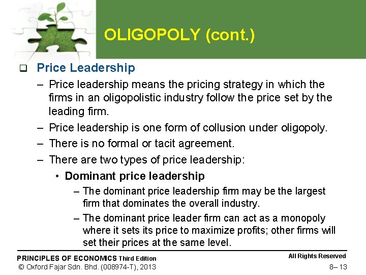 OLIGOPOLY (cont. ) q Price Leadership – Price leadership means the pricing strategy in
