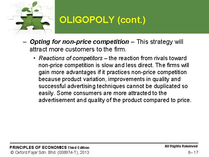 OLIGOPOLY (cont. ) – Opting for non-price competition – This strategy will attract more